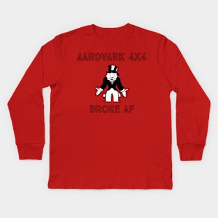 AARDVARK 4X4 - Broke AF Kids Long Sleeve T-Shirt